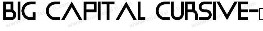Big Capital Cursive字体转换